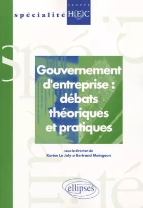 Couverture du produit · Gouvernement d'entreprise : Débats théoriques et pratiques