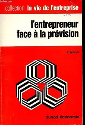Couverture du produit · L'ENTREPRENEUR FACE A LA PREVISION