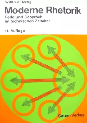 Couverture du produit · Moderne Rhetorik. Rede und Gespräch im technischen Zeitalter - Hartig, Willfred