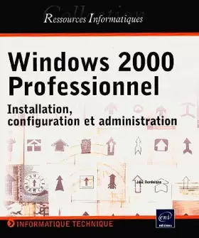Couverture du produit · Windows 2000 professionnel : installation, configuration et administration