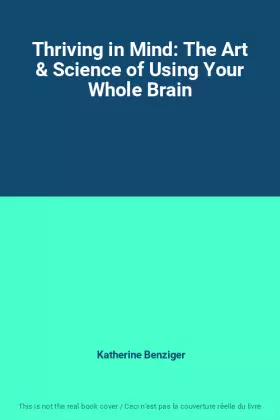 Couverture du produit · Thriving in Mind: The Art & Science of Using Your Whole Brain