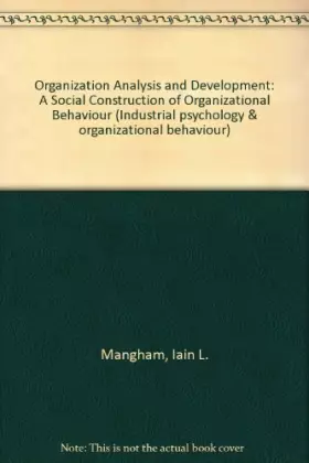 Couverture du produit · Organization Analysis and Development: A Social Construction of Organizational Behaviour