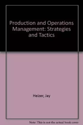 Couverture du produit · Production and Operations Management: Strategies and Tactics