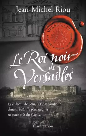 Couverture du produit · Versailles, le palais de toutes les promesses, Tome 2 : Le Roi noir de Versailles (1668-1670)