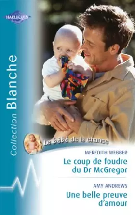 Couverture du produit · Le coup de foudre du Dr McGregor - Une belle preuve d'amour