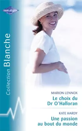 Couverture du produit · Le choix du Dr O'Halloran - Une passion au bout du monde