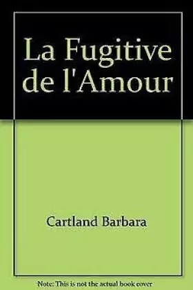 Couverture du produit · Fugitive de l'amour (La)