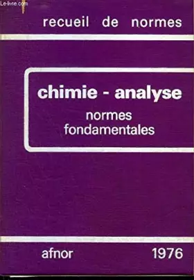 Couverture du produit · Recueil des normes de chimie-analyse : Normes fondamentales