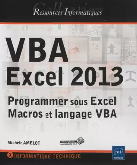Couverture du produit · VBA Excel 2013 - Programmer sous Excel : Macros et langage VBA