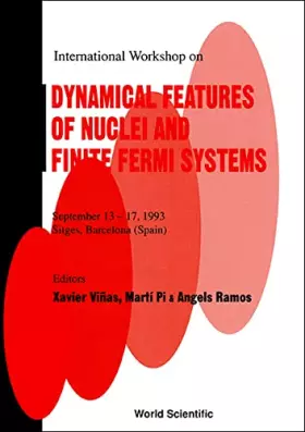 Couverture du produit · Dynamical Features of Nuclei and Finite Fermi Systems: Proceedings of the Conference