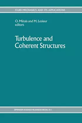 Couverture du produit · Turbulence and Coherent Structures: Selected Papers from "Turbulence 89 : Organized Structures and Turbulence in Fluid Mechanic