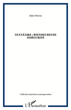 Couverture du produit · Nucléaire : bienheureuse insécurité