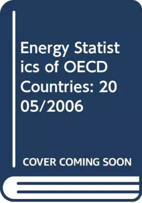 Couverture du produit · Statistiques de l'energie des pays de l'ocde : 2005/2006: Edition 2008