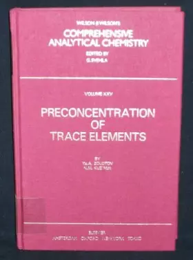 Couverture du produit · Wilson and Wilson's Comprehensive Analytical Chemistry: Preconcentration of Trace Elements