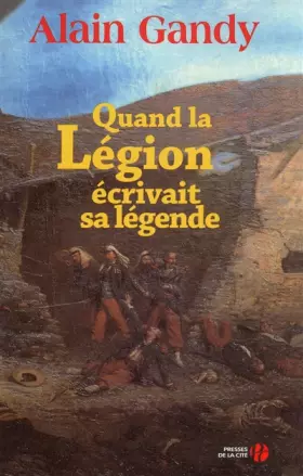 Couverture du produit · Quand la légion écrivait sa légende