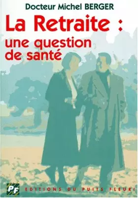 Couverture du produit · La retraite : une question de santé, 1ère édition
