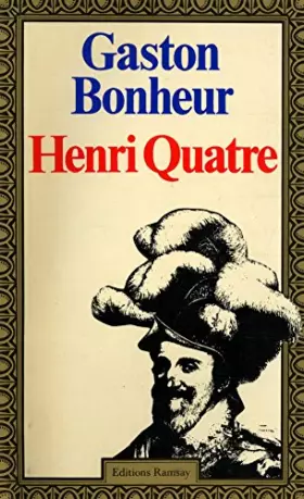 Couverture du produit · Henri Quatre / Bonheur, Gaston / Réf12115