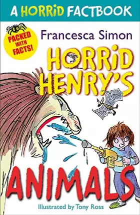 Couverture du produit · Horrid Henry's Animals: A Horrid Factbook