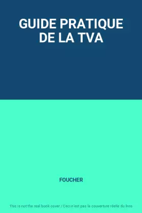 Couverture du produit · GUIDE PRATIQUE DE LA TVA