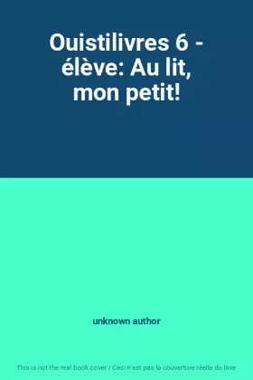 Couverture du produit · Ouistilivres 6 - élève: Au lit, mon petit!