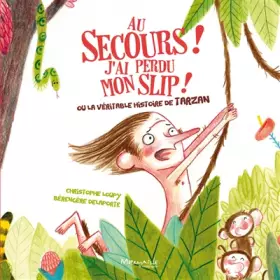 Couverture du produit · A secours ! J'ai perdu mon slip !