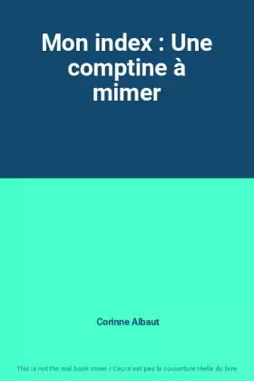 Couverture du produit · Mon index : Une comptine à mimer