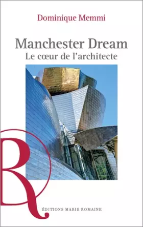 Couverture du produit · Manchester Dream : Le cœur de l’architecte