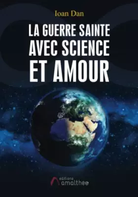 Couverture du produit · La Guerre Sainte avec Science et Amour