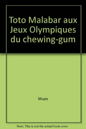 Couverture du produit · Toto Malabar aux Jeux Olympiques du chewing-gum