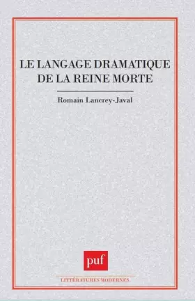 Couverture du produit · Le langage dramatique de "La Reine morte"