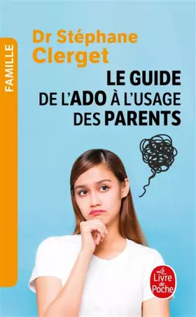 Couverture du produit · Guide de l'ado à l'usage des parents