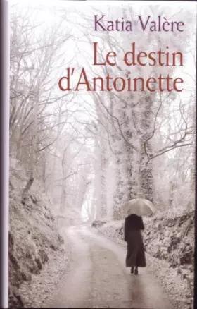 Couverture du produit · Le destin d'Antoinette