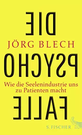 Couverture du produit · Die Psychofalle: Wie die Seelenindustrie uns zu Patienten macht