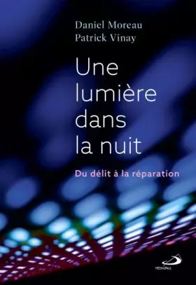 Couverture du produit · UNE LUMIÈRE DANS LA NUIT: DU DÉLIT À LA RÉPARATION