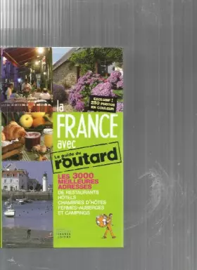 Couverture du produit · La France avec Le guide du Routard Les 3000 meilleures adresses de restaurants, hÃ´tels, chambres d'hÃ´tes, fermes-auberges et 