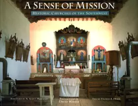 Couverture du produit · A Sence of Mission: Historic Churches of the Southwest