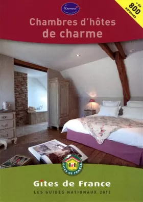 Couverture du produit · CHAMBRES D'HOTES DE CHARME 2012