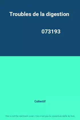 Couverture du produit · Troubles de la digestion                                                                      073193