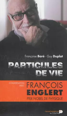 Couverture du produit · Particules de vie : Conversation avec François Englert
