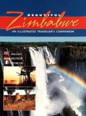 Couverture du produit · Beautiful Zimbabwe: An Illustrated Traveller's Companion