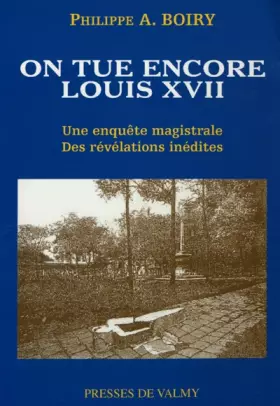 Couverture du produit · On tue encore Louis XVII