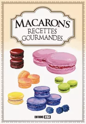 Couverture du produit · Macarons: Recettes gourmandes