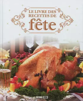 Couverture du produit · Le livre des recettes de fête