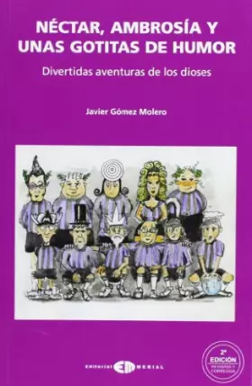 Couverture du produit · Néctar, ambrosía y unas gotitas de humor: divertidas aventuras de los dioses