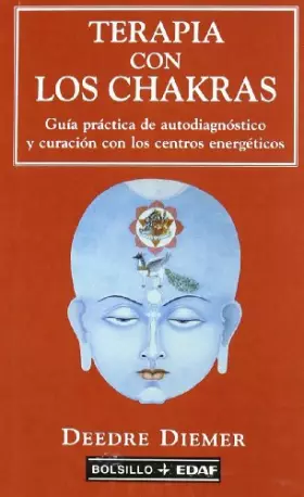 Couverture du produit · Terapia Con Los Chakras: Guia Practica De Autodiagnostico Y Curacion Con Los Centros Energeticos