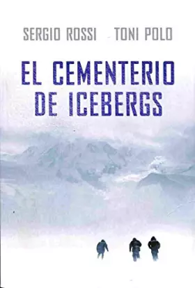 Couverture du produit · El cementerio de icebergs / Icebergs Cemetery