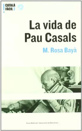 Couverture du produit · La vida de Pau Casals