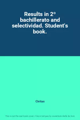 Couverture du produit · Results in 2º bachillerato and selectividad. Student's book.