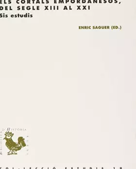 Couverture du produit · Els cortals empordanesos, del segle XIII al XXI: Sis estudis