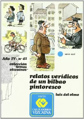 Couverture du produit · Relatos Veridicos De Un Bilbao Pintoresco. T.Vizcainos 42